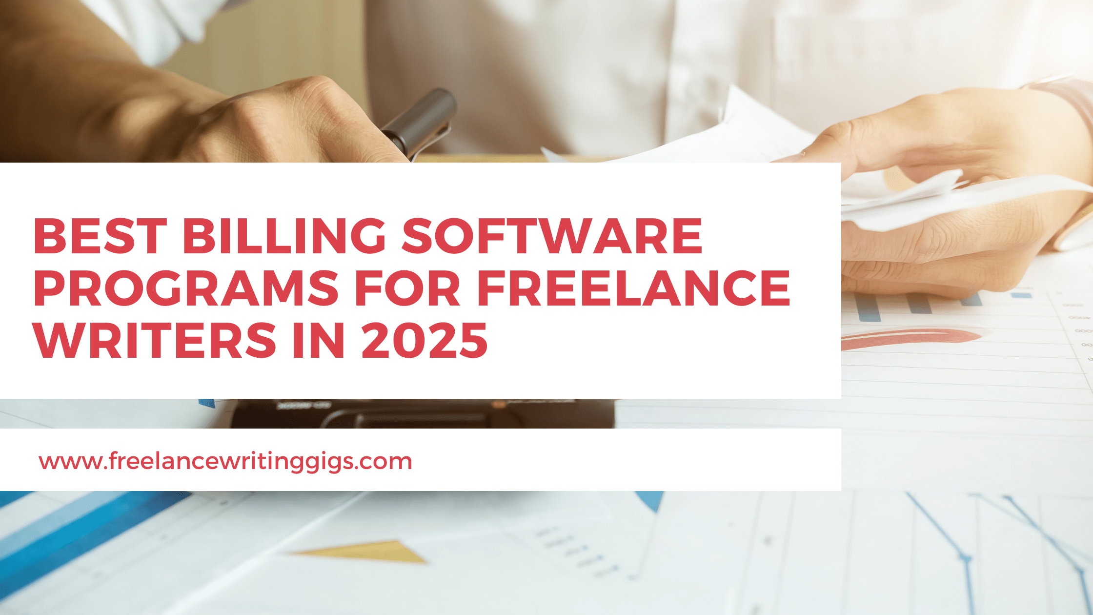 The Best Billing Software for Freelance Writers in 2025