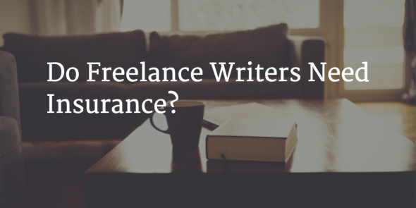 freelance writers need insurance