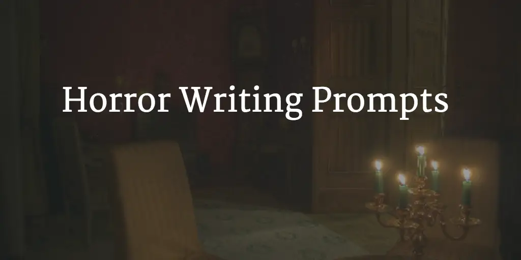 Horror Writing Prompts | Freelance Writing Jobs