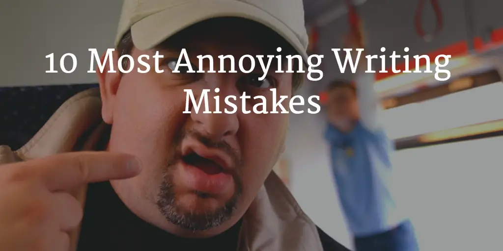 10 Most Annoying Writing Mistakes (According to LinkedIn Users)