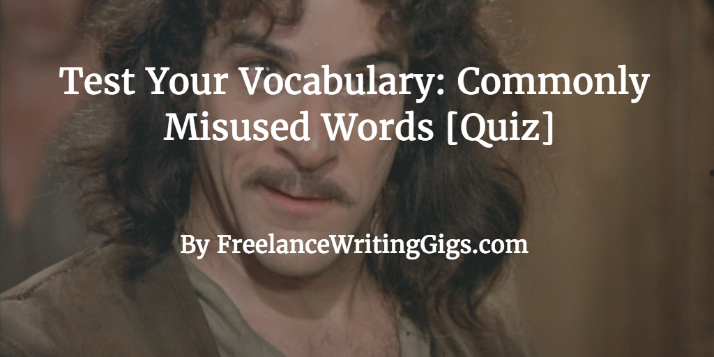 Test Your Vocabulary: Commonly Misused Words [Quiz]