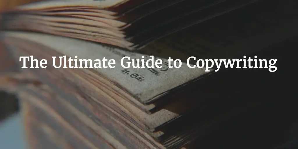 The Ultimate Guide to Copywriting