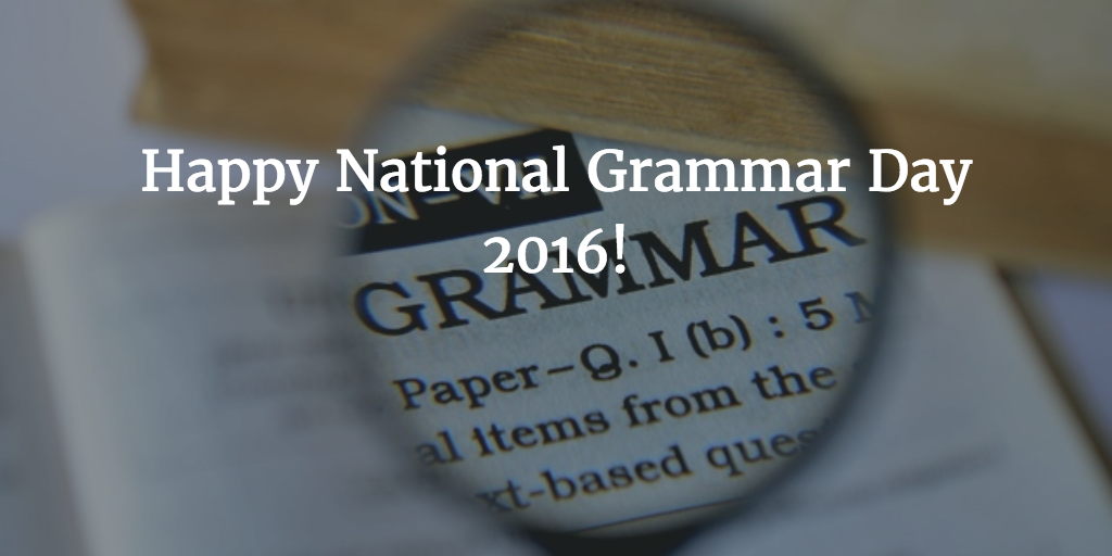 Happy National Grammar Day 2016!