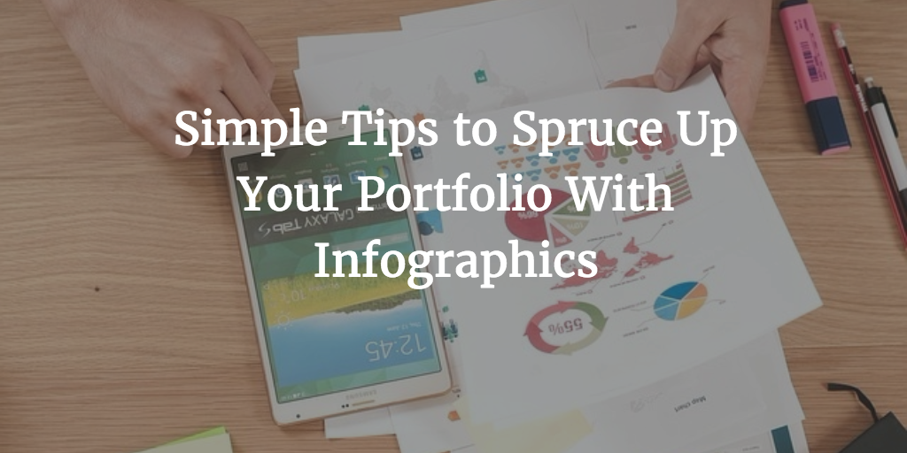 Simple Tips to Spruce Up Your Portfolio With Infographics
