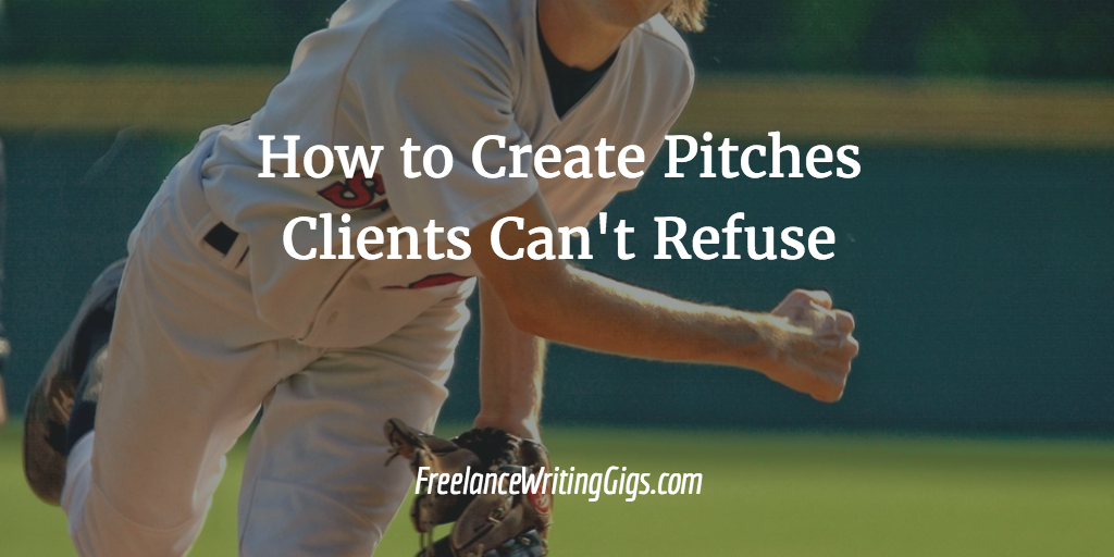 How to Create Pitches Clients Can’t Refuse