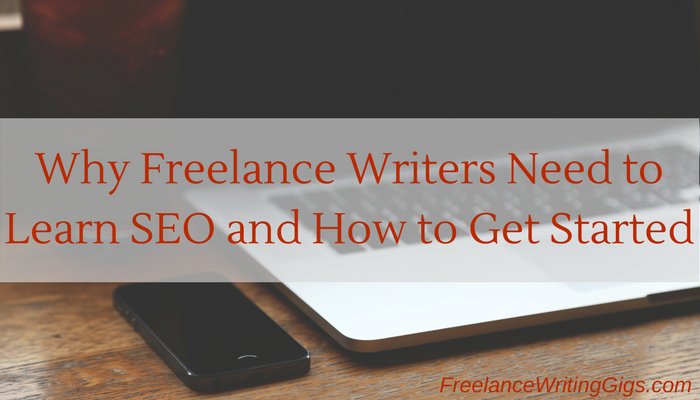 Why Freelance Writers Need to Learn SEO and How to Get Started