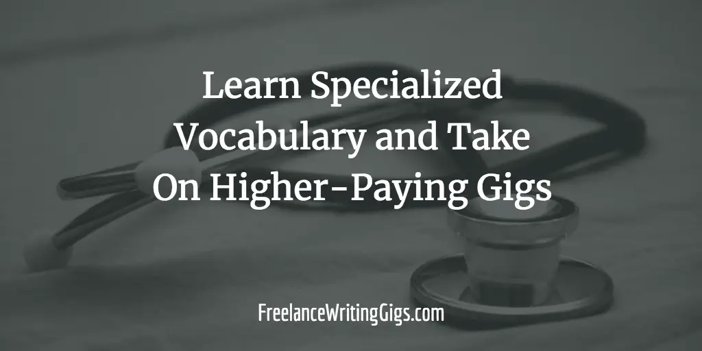 Learn Specialized Vocabulary and Take On Higher-Paying Gigs