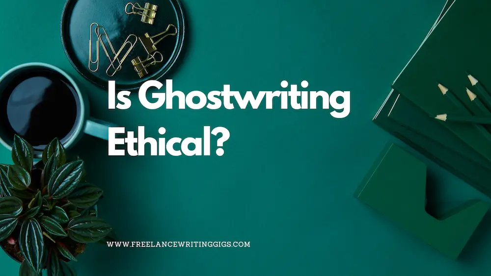 Is Ghostwriting Ethical?