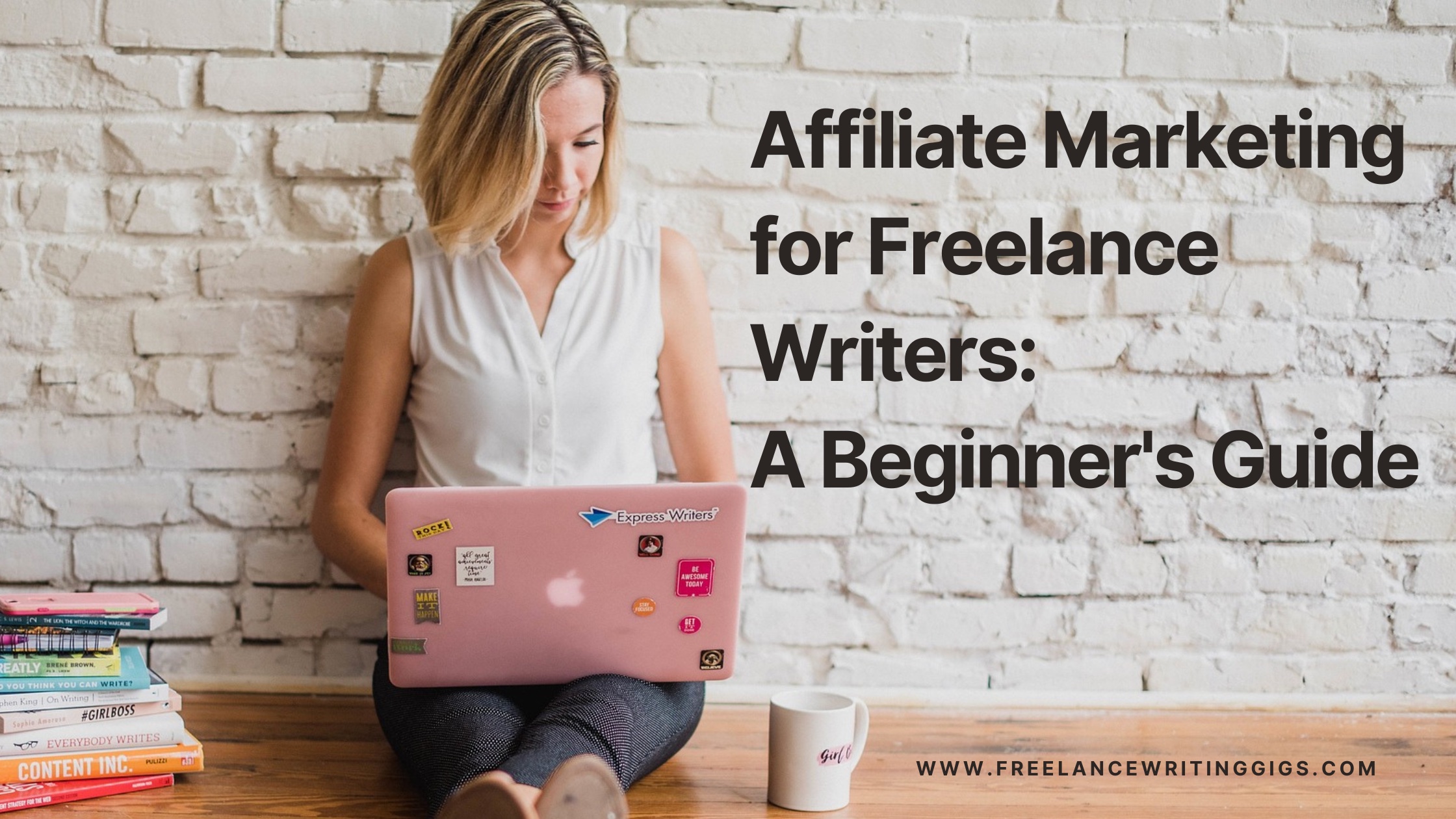 Affiliate Marketing for Freelance Writers: A Beginner’s Guide