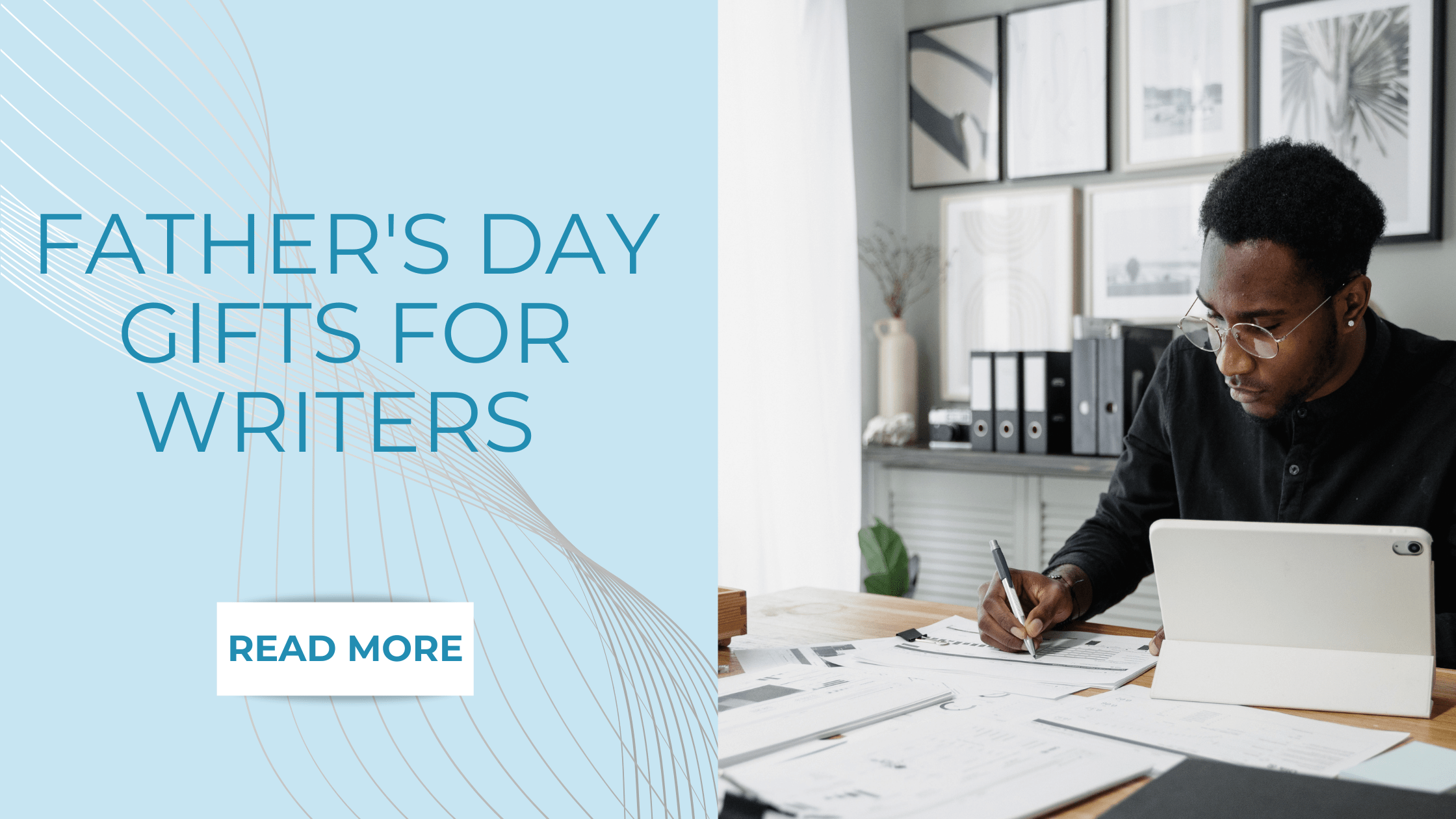 Father’s Day Gifts for Writers in 2025